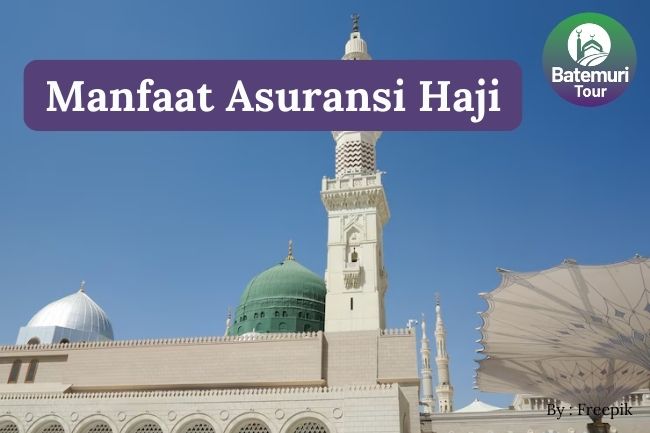 4 Manfaat Asuransi Haji Yang Dapat Dirasakan Jemaah Haji